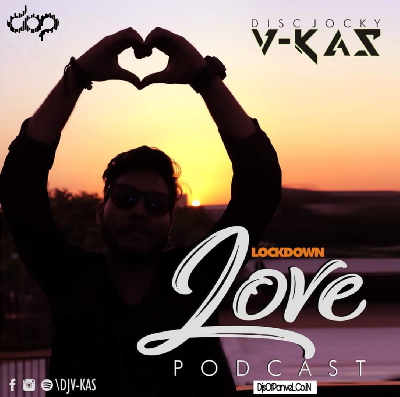 FINAL LOCKDOWN PODCAST 2020 - DJ V-KAS